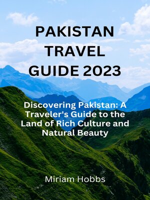 cover image of PAKISTAN TRAVEL GUIDE 2023